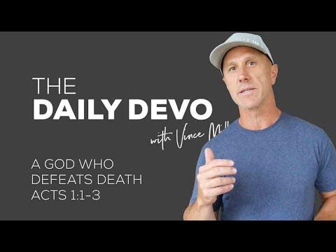 A God Who Defeats Death | Devotional | Acts 1:1-3