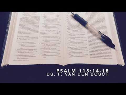 Psalm 115:14-18 door ds. F. van den Bosch