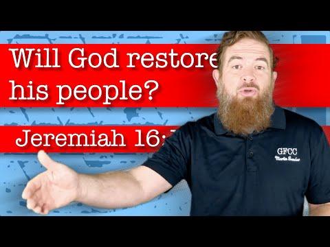 Will God restore his people? - Jeremiah 16:14-18