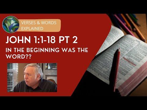 John 1:1-18 Explained (Pt 2) In the beginning was the (W)word?? Anthony Buzzard & J. Dan Gill