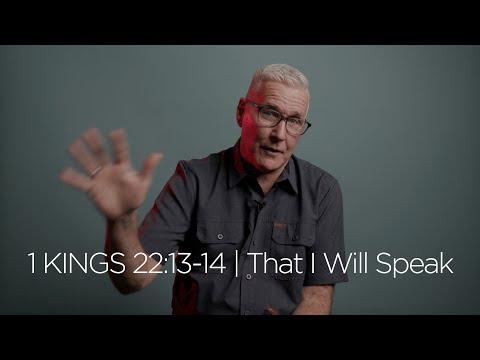 1 Kings 22:13-14 | That I Will Speak