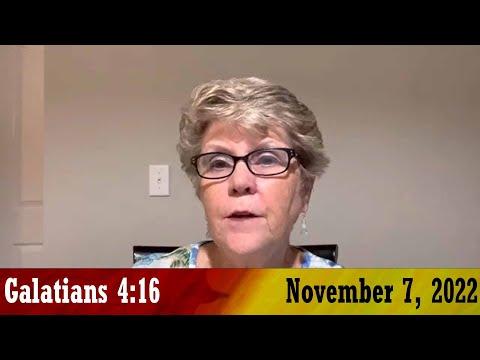 Daily Devotionals for November 7, 2022 - Galatians 4:16 by Bonnie Jones