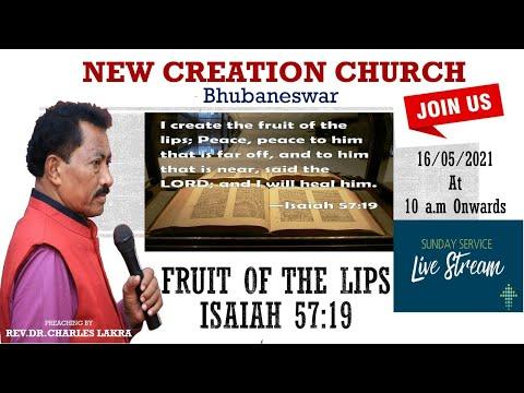 FRUIT OF THE LIPS - Isaiah 57: 19 | NEW CREATION CHURCH | SUNDAY SERVICE | REV.DR.CHARLES LAKRA