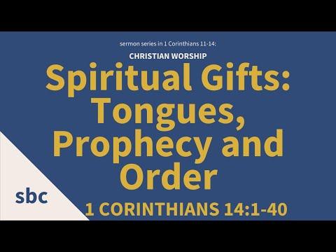 Spiritual Gifts: Tongues, Prophecy and Order | 1 Corinthians 14:1-20 | Sunday Service