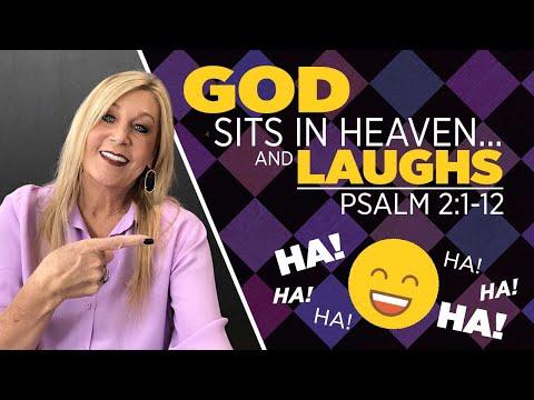 Psalm 2:1-12 - When God Laughs