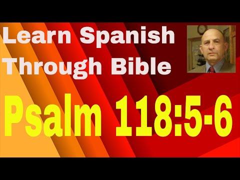 Psalm 118:5-6  http://learnspanishthroughbible.blogspot.com