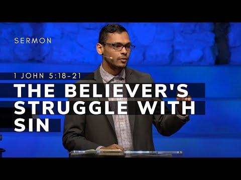 1 John 5:18-21 Sermon (Msg 30) | The Believer's Struggle With Sin | 3/20/22