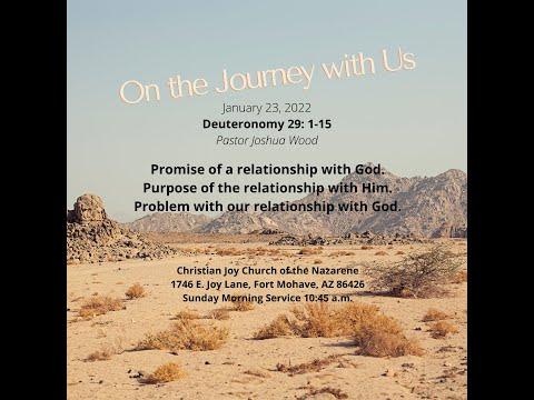 January 23, 2022 ~ On the Journey with Us ~ Deuteronomy 29: 1-15 ~ Pastor Joshua Wood