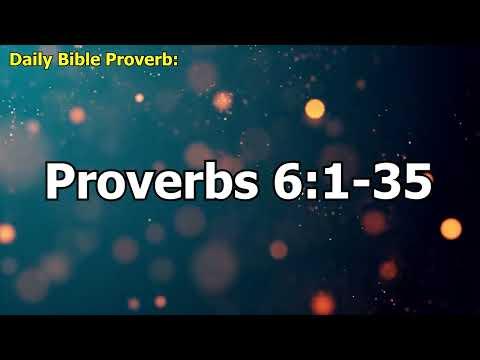 Daily Bible Proverb: Proverbs 6:1-35
