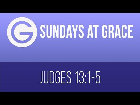 Sunday @ Grace, January 24th - Judges 13:1-5