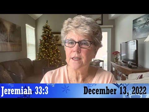 Daily Devotionals for December 13, 2022 - Jeremiah 33:3 by Bonnie Jones