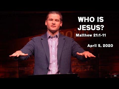 Who is Jesus? | Pastor Karl Anderson | Matthew 21:1-11