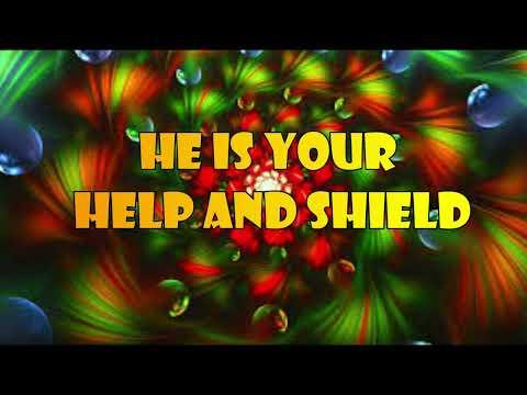 He is Your Help and Shield  (Psalm 115:9-15)  Mission Blessings