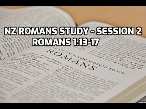 New Zealand Romans Study - Session 2 Romans 1:13-17