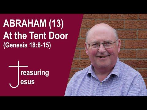 ABRAHAM (13) At the Tent Door (Genesis 18:8-15)