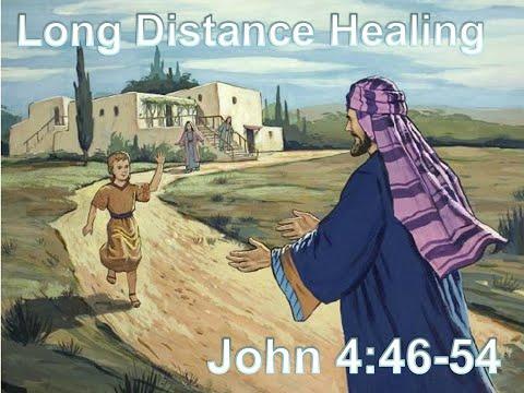 Bible Study, July 25, 2021--Long Distance Healing, John 4:46-54