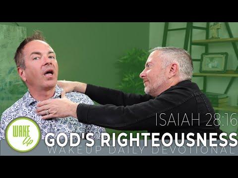 WakeUp Daily Devotional | God's Righteousness | Isaiah 28:16