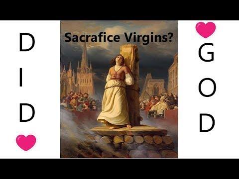 Sacrificing virgins      Numbers 31:25-40
