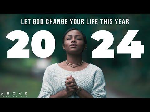 HOW TO MAKE 2024 THE BEST YEAR OF YOUR LIFE | Let God Change You - Inspirational & Motivational