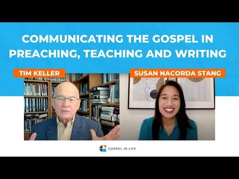 Tim Keller on Communicating the Gospel in Preaching, Teaching and Writing