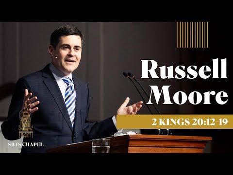 Russel Moore - 2 Kings 20:12-19