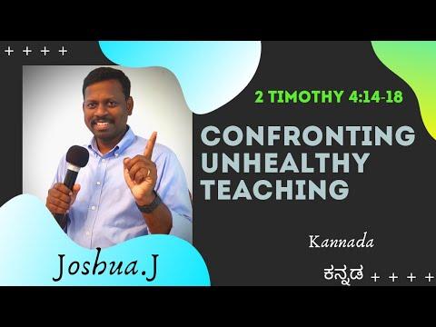 Confronting Unhealthy Teaching. 2 Timothy 2:14-18. Kannada (Joshua Paul.J)