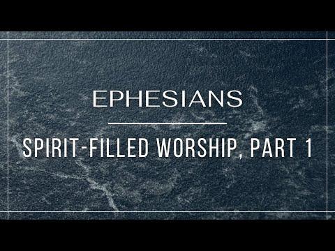 Spirit-Filled Worship, Part 1 - Ephesians 5:19 (Pastor Robb Brunansky)
