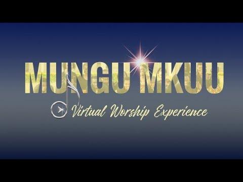 Mungu Mkuu Virtual Worship Experience - (Zephaniah 3:17)