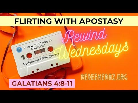 Flirting with Apostasy (Galatians 4:8-11) | Rewind Wednesdays