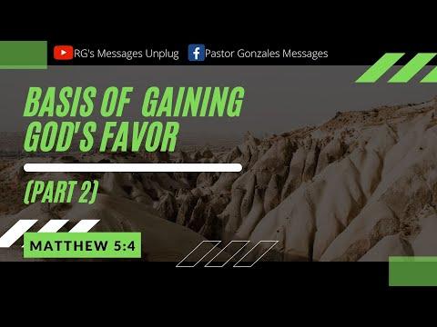 BASIS OF DIVINE FAVOR (Part 2) - Matthew 5:4