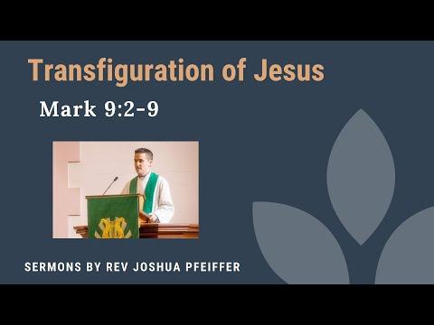 Sermon for Transfiguration of Jesus, Mark 9:2-9