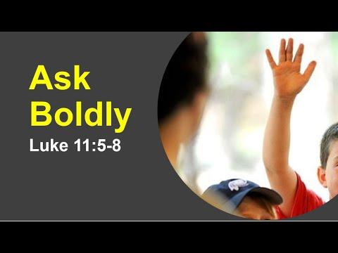 Ask Boldly (Luke 11:5-8) - FJCC Sunday Service December  11, 2022