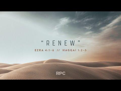 Sermon: "Renew" // Ezra 4:1–6