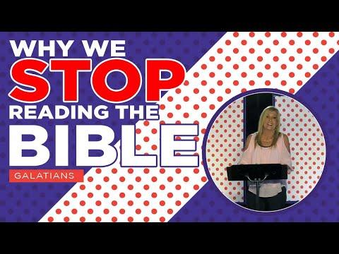 Galatians 3:10-29 Why We Stop Reading the Bible - Lesson 7