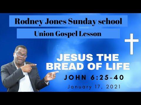 Jesus The Bread of Life, John 6:26-40, January 17, 2021, Sunday school lesson (UGP)