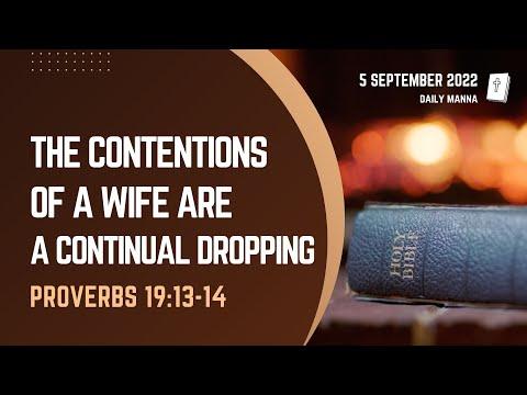 Proverbs 19:13-14 | The Contentions Of A Wife Are A Continual Dropping | Daily Manna