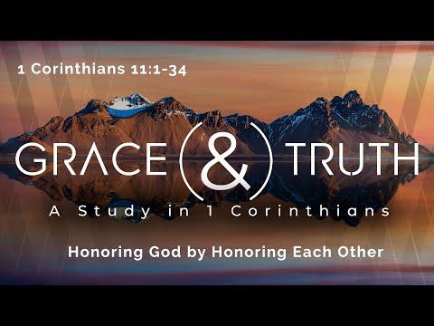 1 Corinthians 11:1-34 - Honoring God by Honoring Each Other - First Service - Community Church