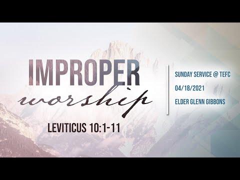 Improper Worship (Leviticus 10:1-11)