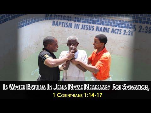 Is Water Baptism In Jesus Name Necessary For Salvation, 1 Corinthians 1:14-17