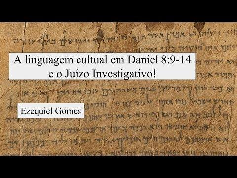A linguagem cultual em Daniel 8:9-14 e o Juízo Investigativo (Vídeo 10)