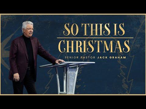 Plano Campus | So This Is Christmas | Pastor Jack Graham | Prestonwood Baptist Church