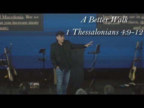 A Better Walk 1Thessalonians 4:9-12 | Sunday Services