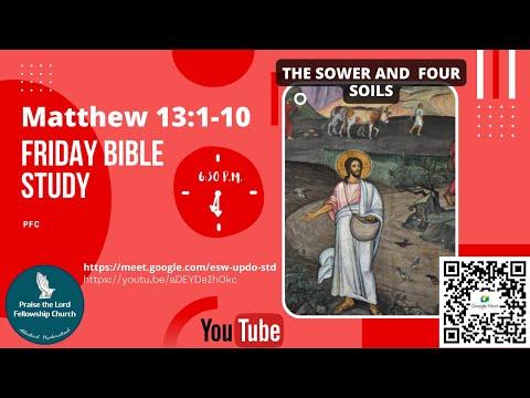The Sower and  Four Soils | Matthew 13:1-10 | Friday Bible Study | PFC