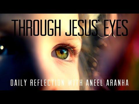 Daily Reflection with Aneel Aranha | John 17:1-11 | May 24, 2020