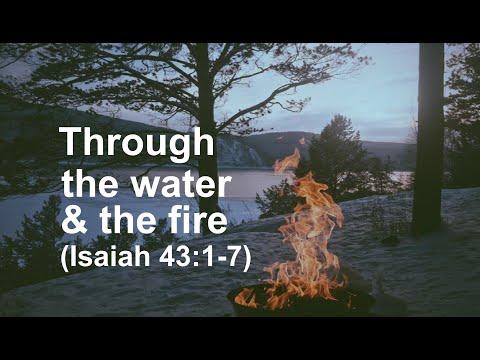 Through Water and Fire: Sermon on Isaiah 43:1-7