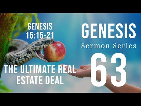 Genesis Sermon Series 63. THE ULTIMATE REAL ESTATE DEAL (Pt. 1). Genesis 15:15-16. Dr. Andy Woods