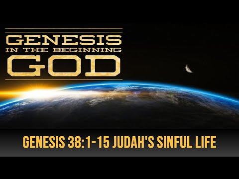 Part 84 Genesis 38:1-15 Judah's Sinful Life August 19, 2022 Brother Dana