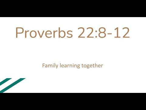 Proverbs 22: 8-12
