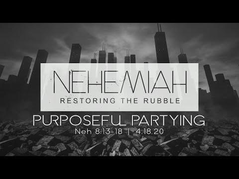 Purposeful Partying: Nehemiah 8:13-18