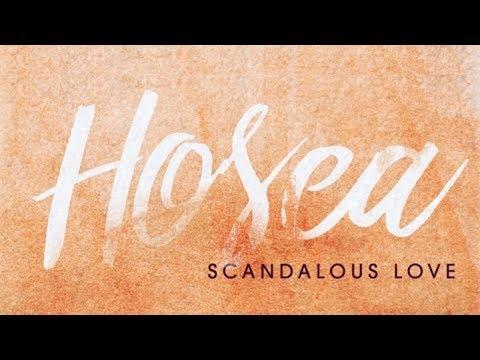 God's Scandalous Love For His People (Hosea 1:1-3)